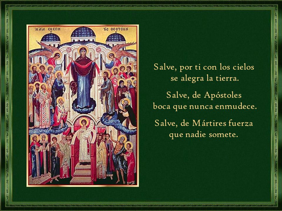 Salve, por ti con los cielos se alegra la tierra. Salve, de Apóstoles