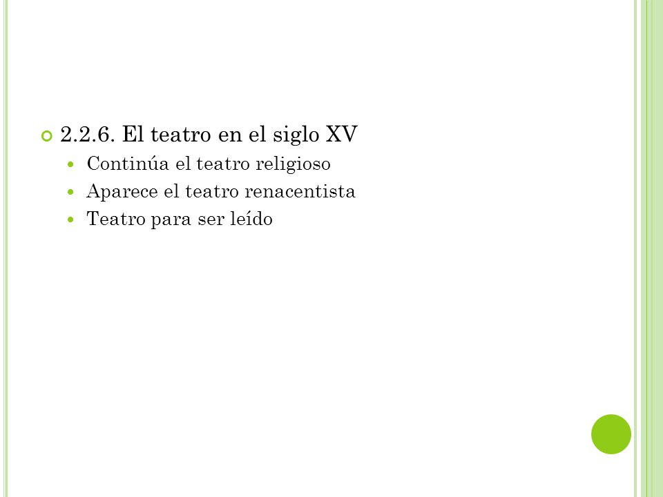 El teatro en el siglo XV Continúa el teatro religioso