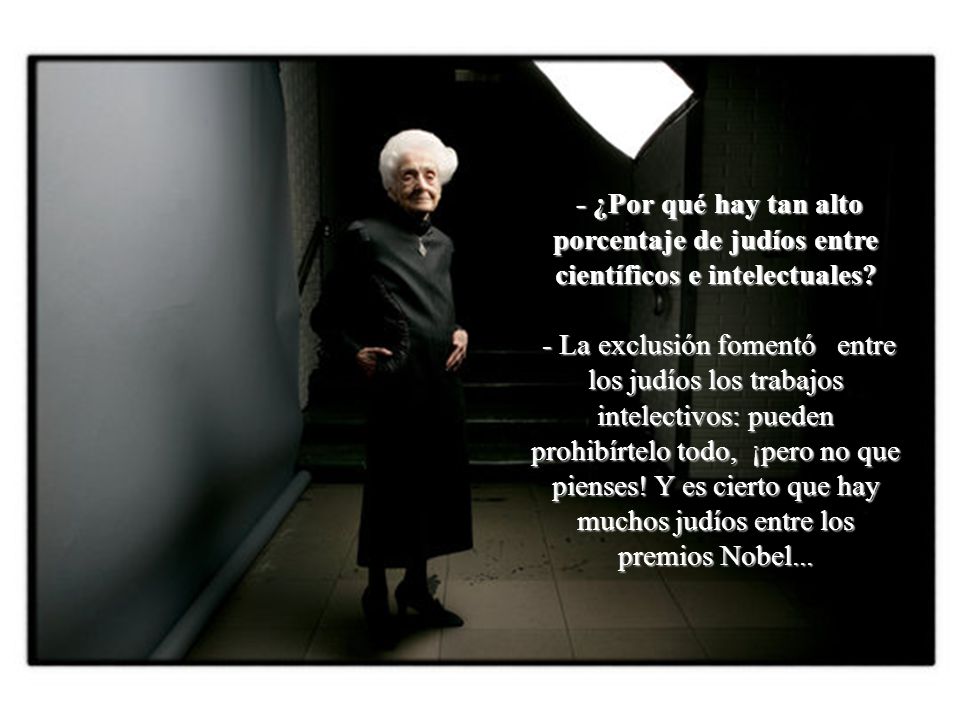 - ¿Por qué hay tan alto porcentaje de judíos entre científicos e intelectuales