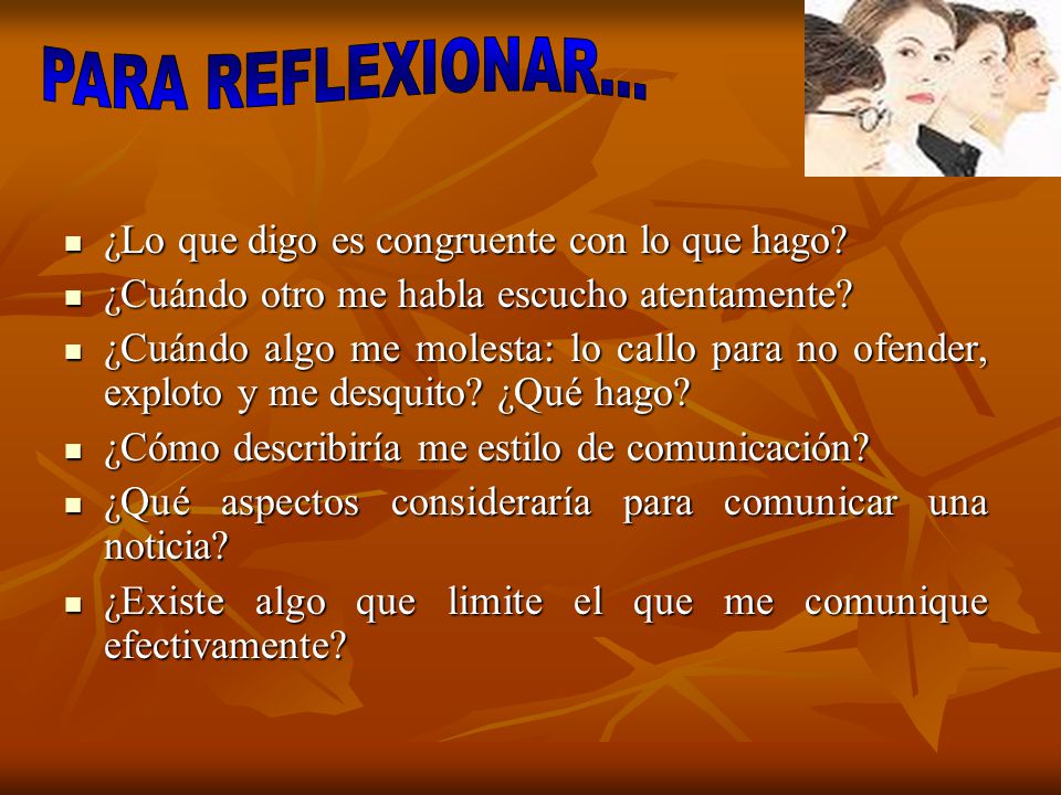 PARA REFLEXIONAR... ¿Lo que digo es congruente con lo que hago