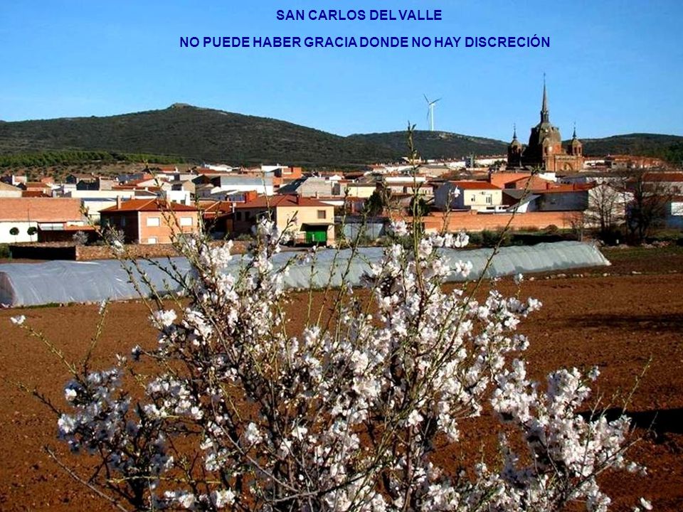 SAN CARLOS DEL VALLE NO PUEDE HABER GRACIA DONDE NO HAY DISCRECIÓN