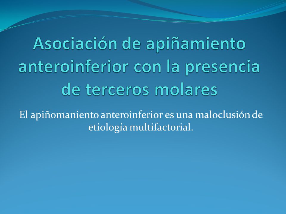 Asociación de apiñamiento anteroinferior con la presencia de terceros molares