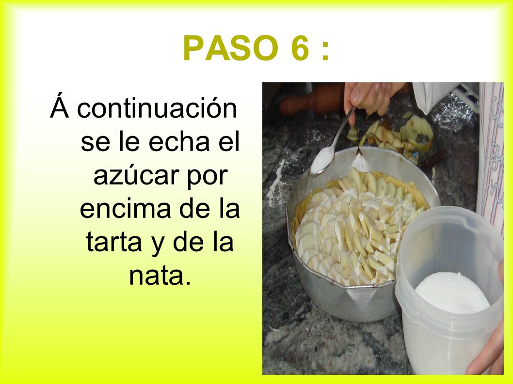 PASO 6 : Á continuación se le echa el azúcar por encima de la tarta y de la nata.