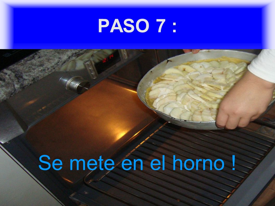 PASO 7 : Se mete en el horno !