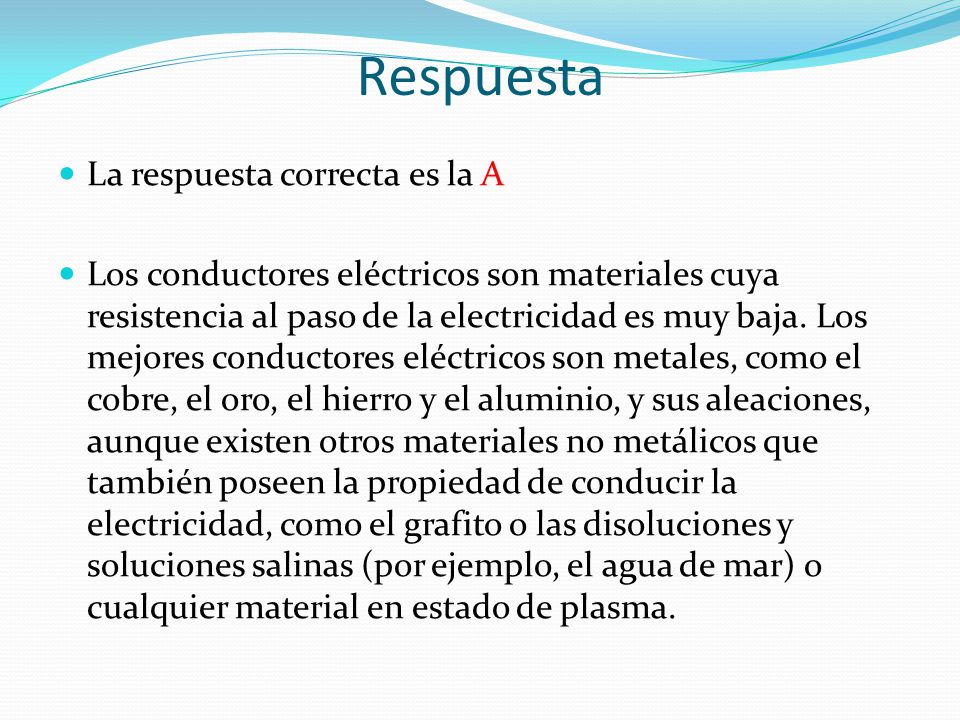 Respuesta La respuesta correcta es la A