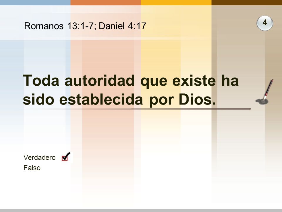 Toda autoridad que existe ha sido establecida por Dios.