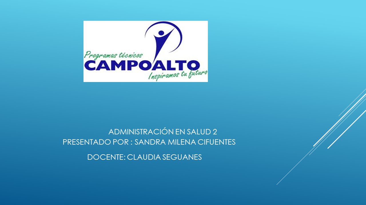 administración en salud 2 presentado por : Sandra milena Cifuentes docente: Claudia seguanes