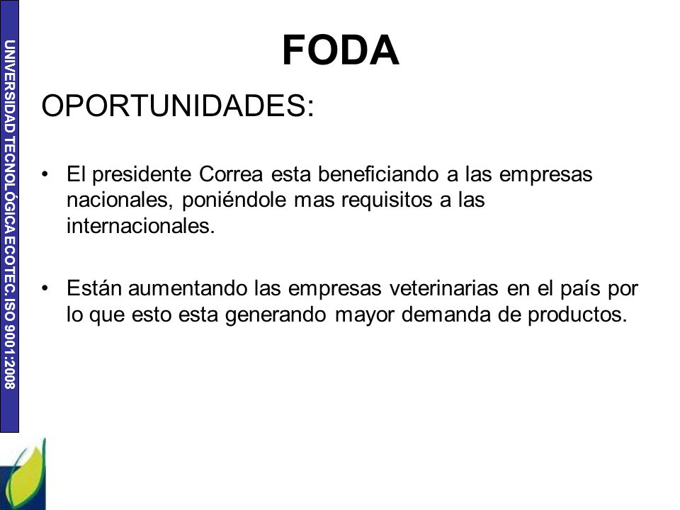FODA OPORTUNIDADES: El presidente Correa esta beneficiando a las empresas nacionales, poniéndole mas requisitos a las internacionales.