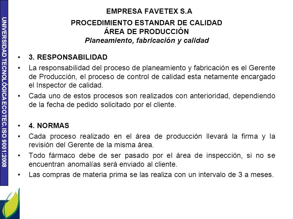 EMPRESA FAVETEX S.A PROCEDIMIENTO ESTANDAR DE CALIDAD ÁREA DE PRODUCCIÓN Planeamiento, fabricación y calidad
