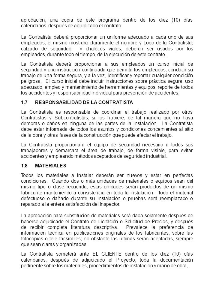 aprobación, una copia de este programa dentro de los diez (10) días calendarios, después de adjudicado el contrato.