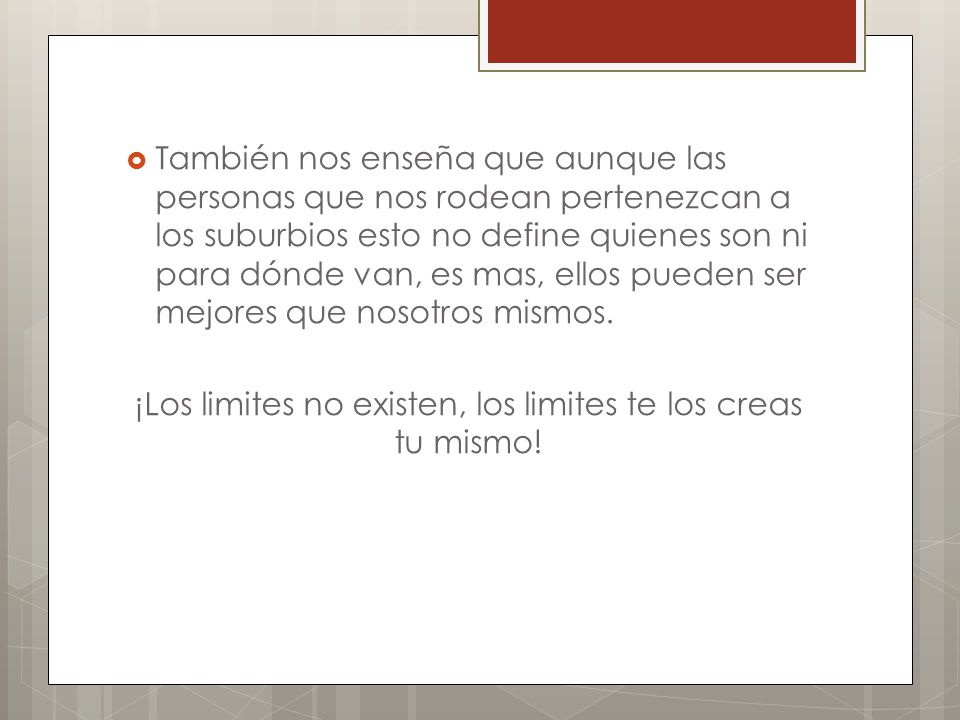 ¡Los limites no existen, los limites te los creas tu mismo!
