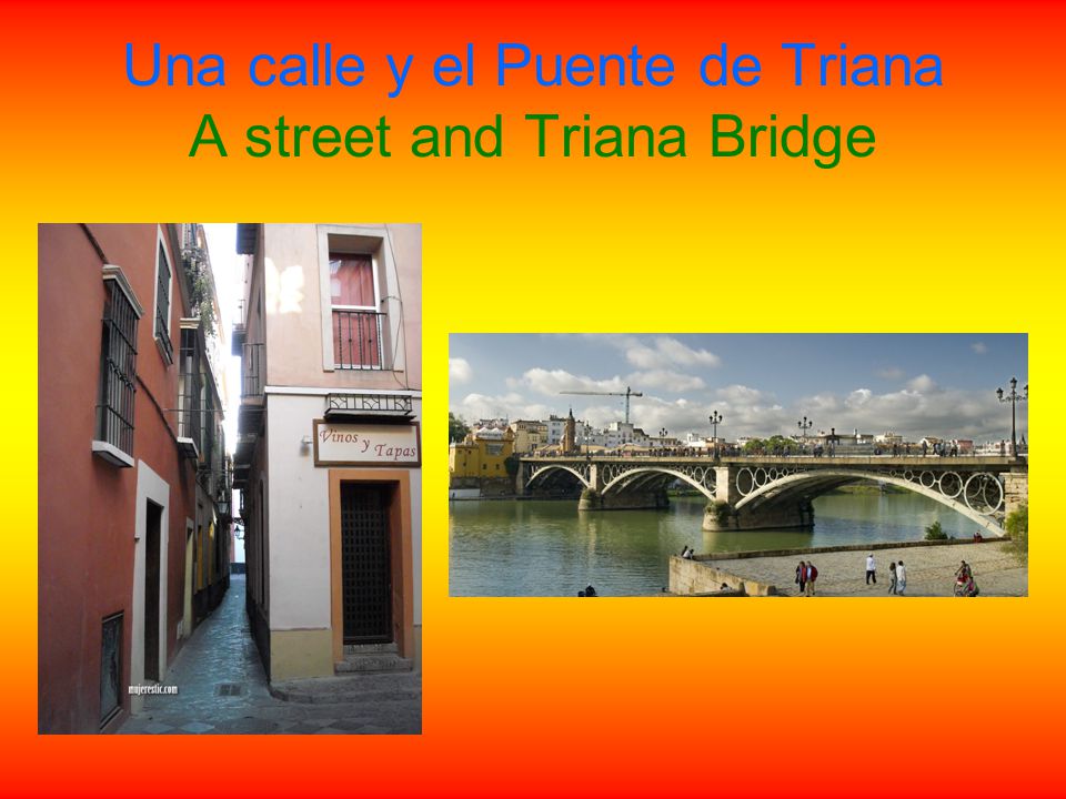 Una calle y el Puente de Triana A street and Triana Bridge