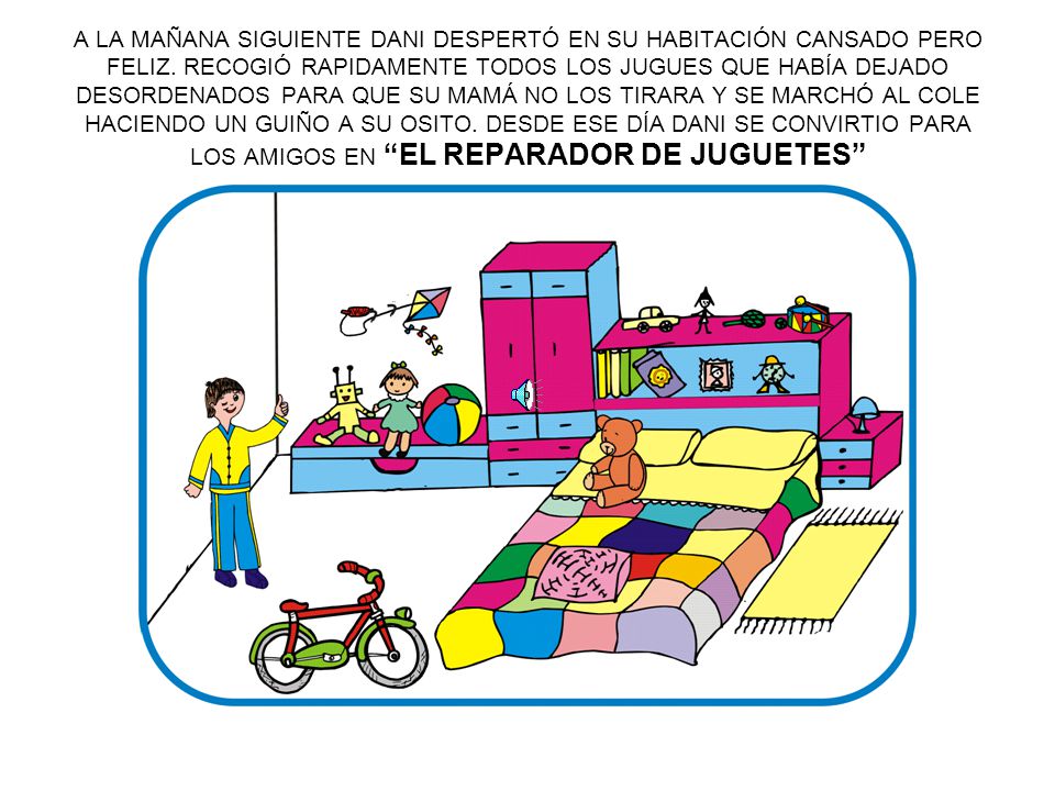 A LA MAÑANA SIGUIENTE DANI DESPERTÓ EN SU HABITACIÓN CANSADO PERO FELIZ.