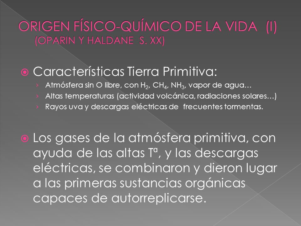 ORIGEN FÍSICO-QUÍMICO DE LA VIDA (I) (OPARIN Y HALDANE S. XX)