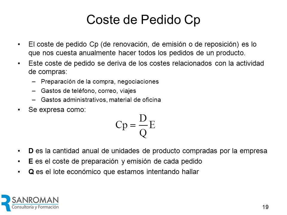 Cálculo de E La forma habitual de hacerlo es sumar todos los costes del departamento de Compras en un año: