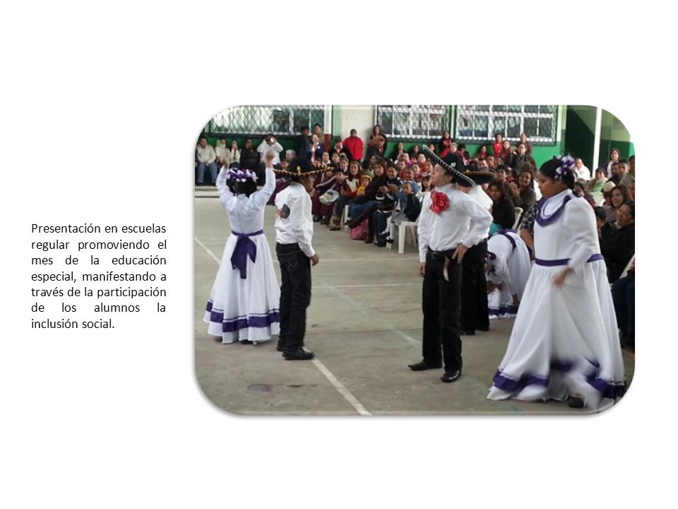Presentación en escuelas regular promoviendo el mes de la educación especial, manifestando a través de la participación de los alumnos la inclusión social.