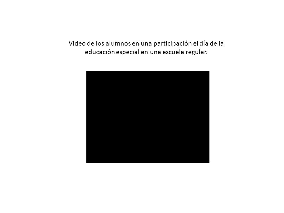 Video de los alumnos en una participación el día de la educación especial en una escuela regular.