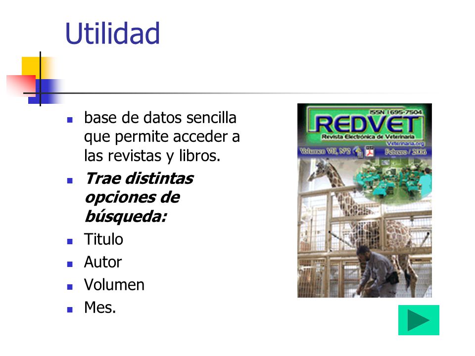 Utilidad base de datos sencilla que permite acceder a las revistas y libros. Trae distintas opciones de búsqueda:
