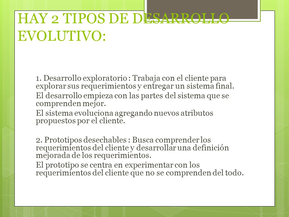 HAY 2 TIPOS DE DESARROLLO EVOLUTIVO: