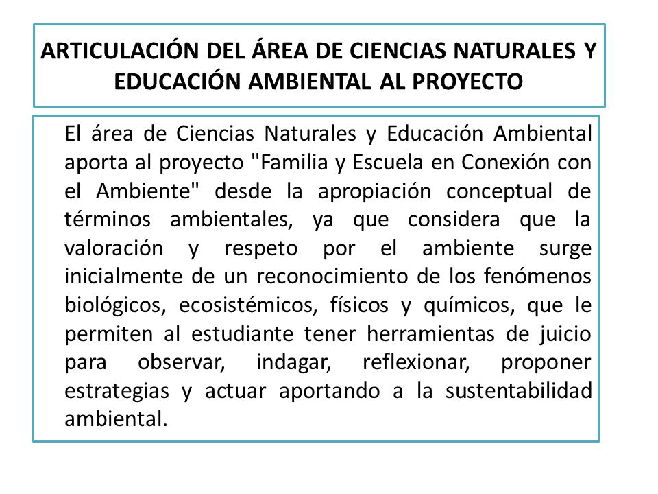 ARTICULACIÓN DEL ÁREA DE CIENCIAS NATURALES Y EDUCACIÓN AMBIENTAL AL PROYECTO