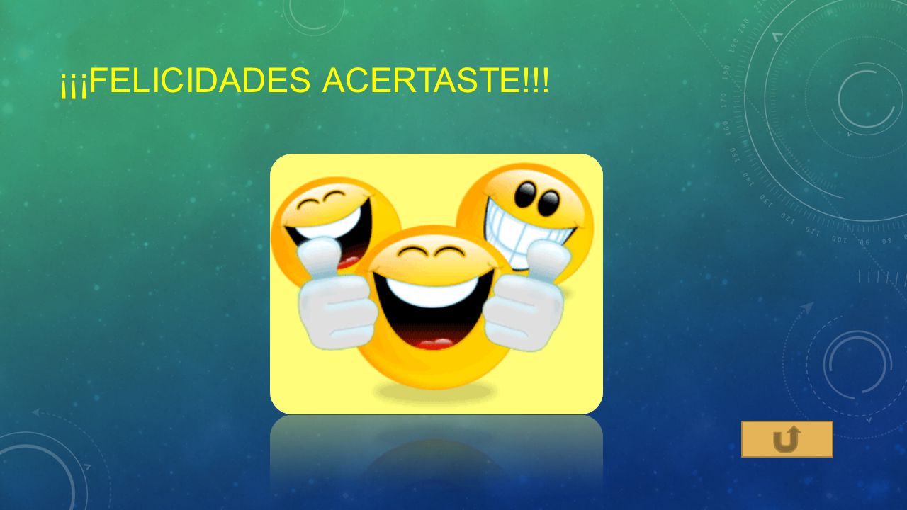 ¡¡¡FELICIDADES ACERTASTE!!!