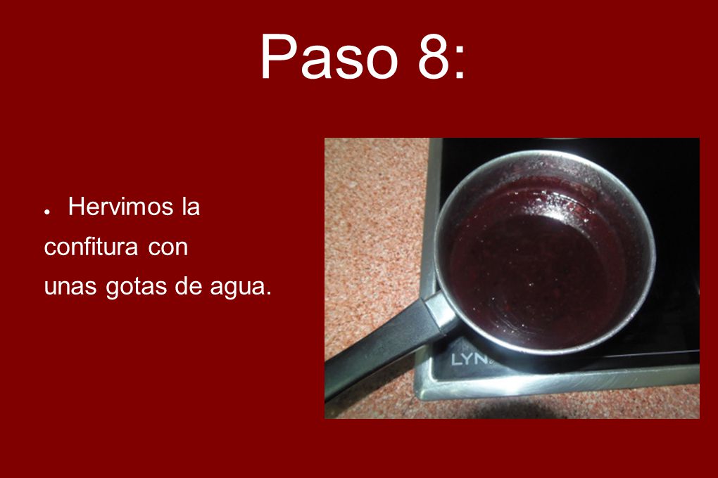 Paso 8: Hervimos la confitura con unas gotas de agua.