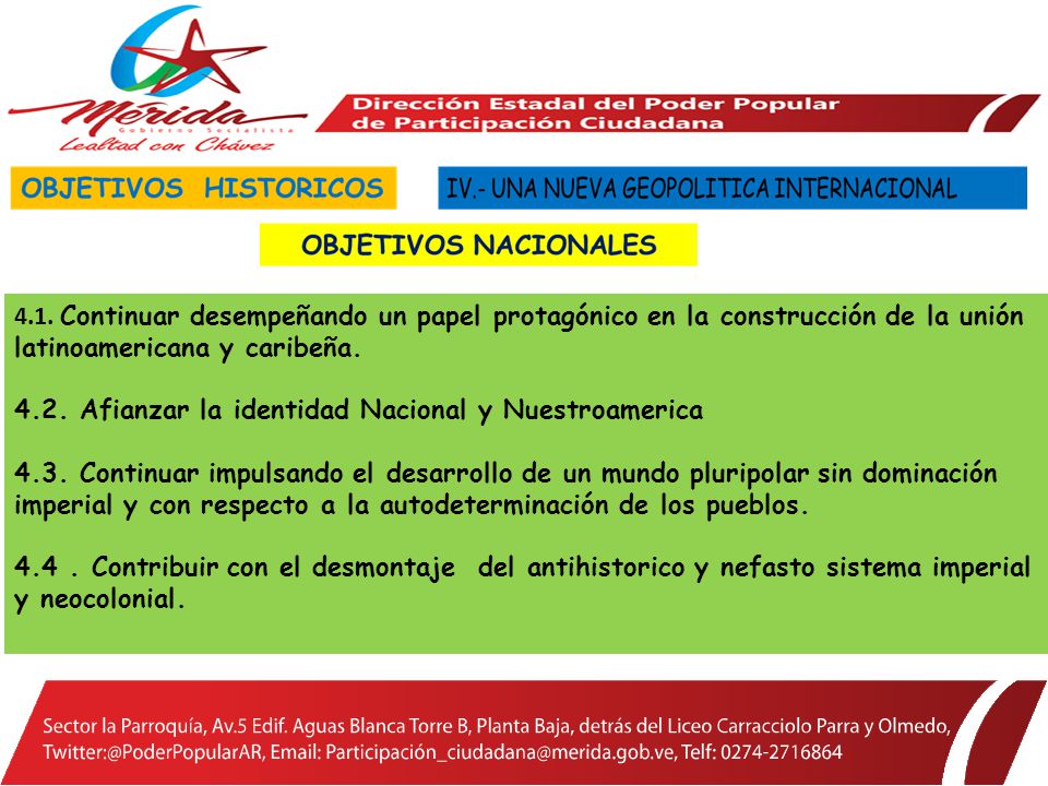 4.1. Continuar desempeñando un papel protagónico en la construcción de la unión latinoamericana y caribeña.