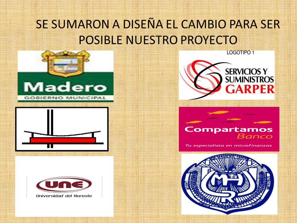 SE SUMARON A DISEÑA EL CAMBIO PARA SER POSIBLE NUESTRO PROYECTO
