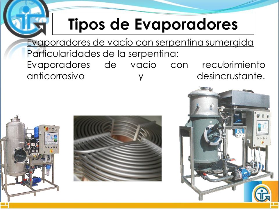 Tipos de Evaporadores Evaporadores de vacío con serpentina sumergida