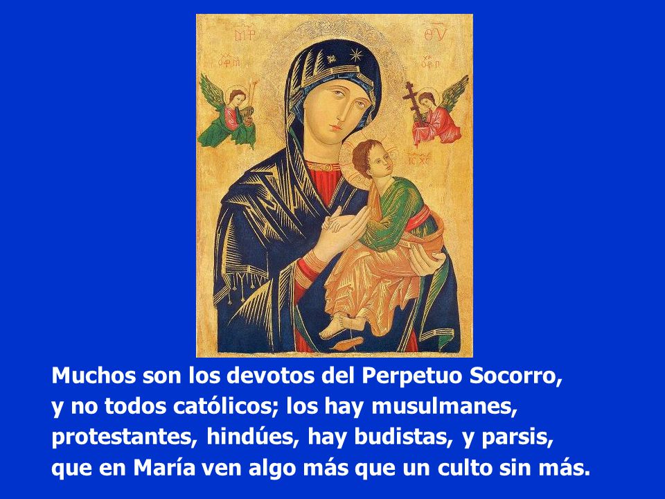 Muchos son los devotos del Perpetuo Socorro,