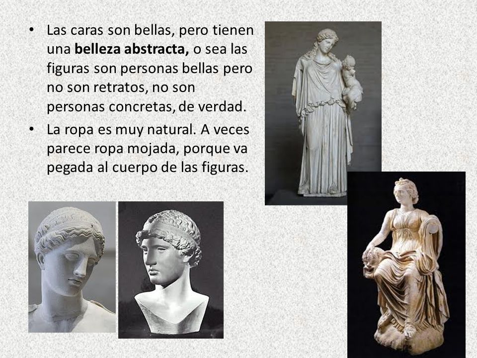 Las caras son bellas, pero tienen una belleza abstracta, o sea las figuras son personas bellas pero no son retratos, no son personas concretas, de verdad.