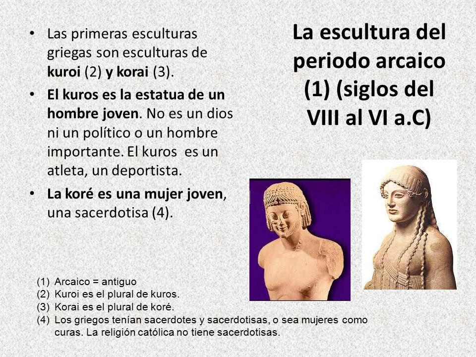 La escultura del periodo arcaico (1) (siglos del VIII al VI a.C)