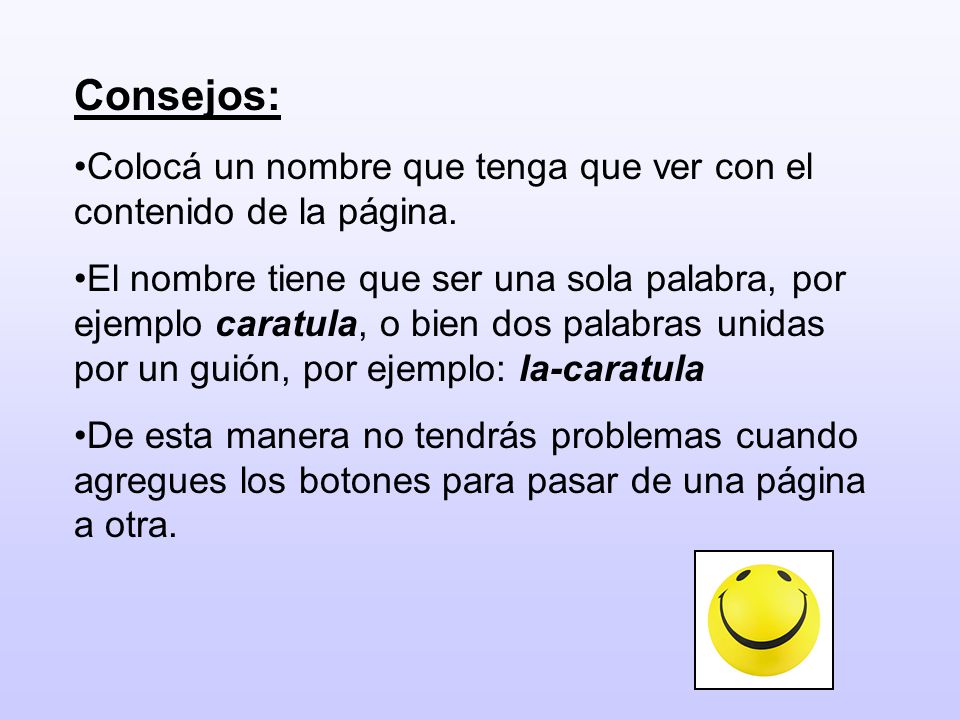 Consejos: Colocá un nombre que tenga que ver con el contenido de la página.