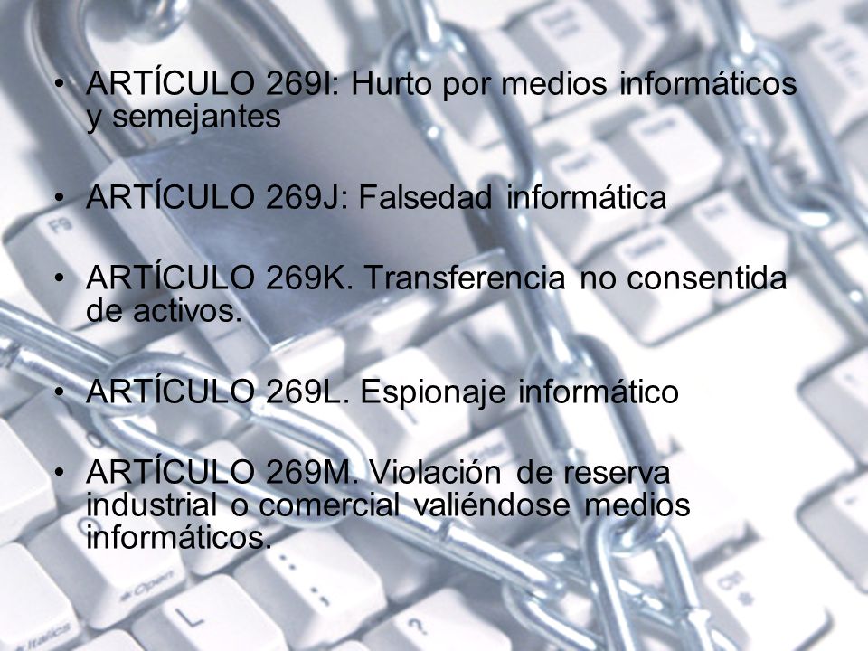 ARTÍCULO 269I: Hurto por medios informáticos y semejantes