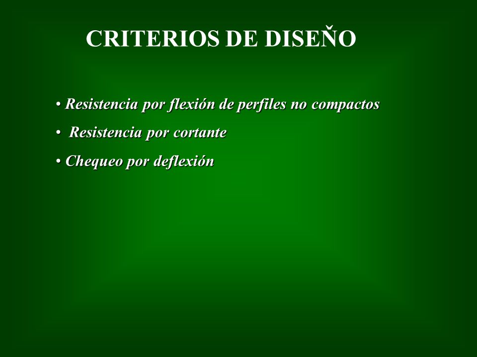 CRITERIOS DE DISEŇO Resistencia por flexión de perfiles no compactos