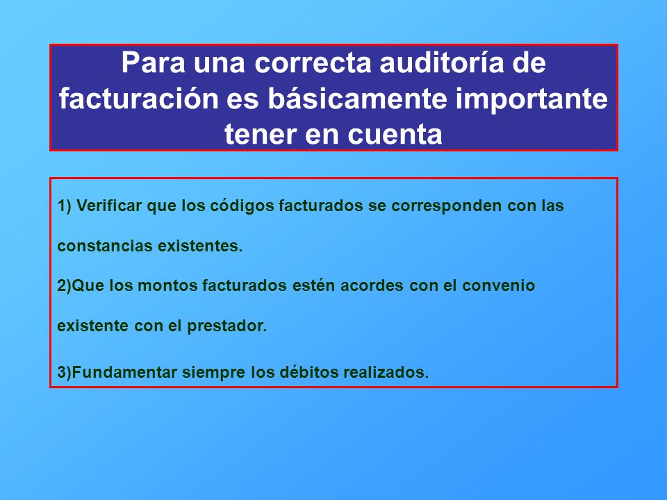Para una correcta auditoría de facturación es básicamente importante tener en cuenta
