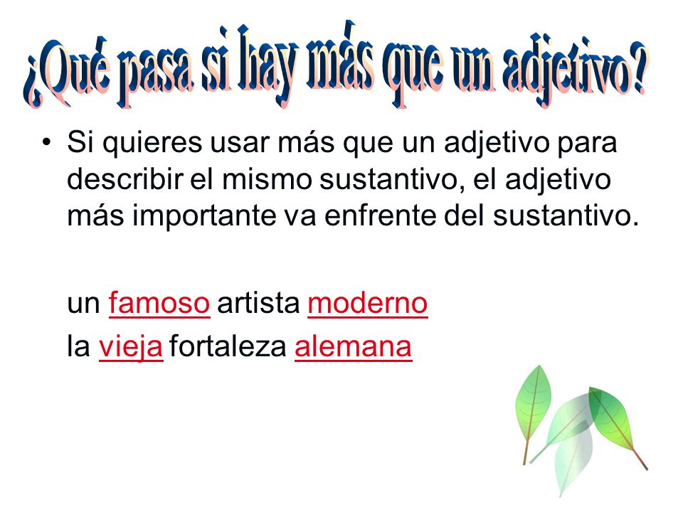 ¿Qué pasa si hay más que un adjetivo