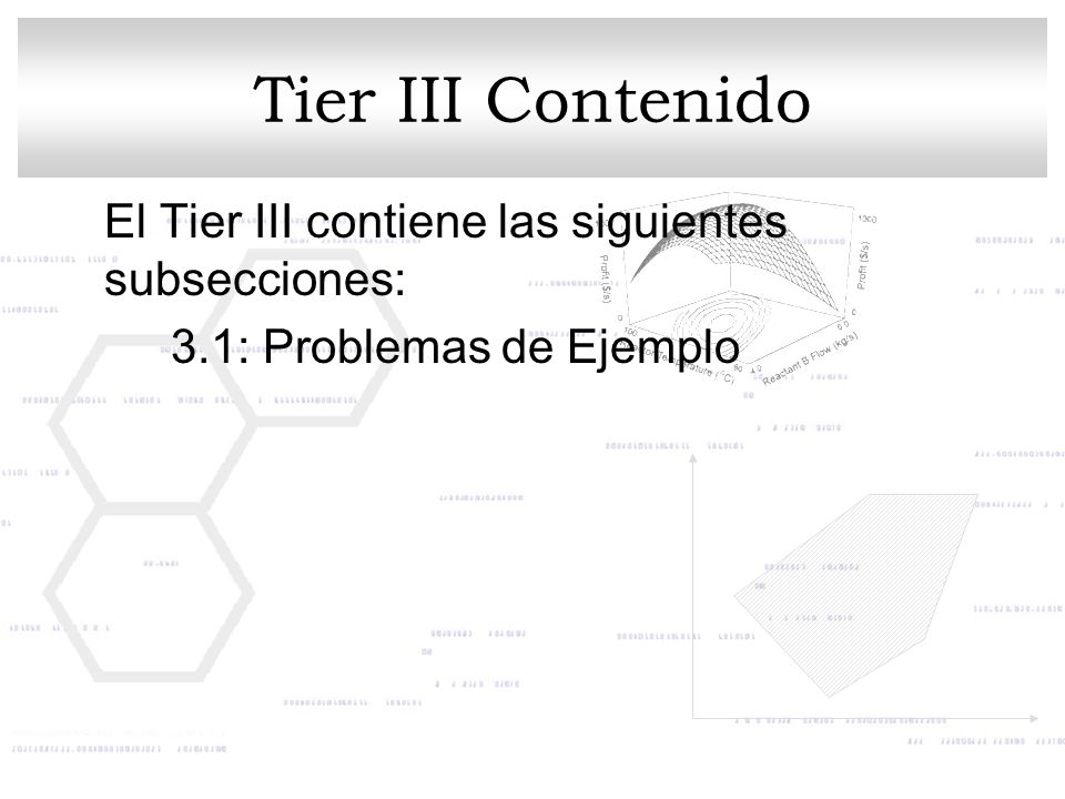 Tier III Contenido El Tier III contiene las siguientes subsecciones: