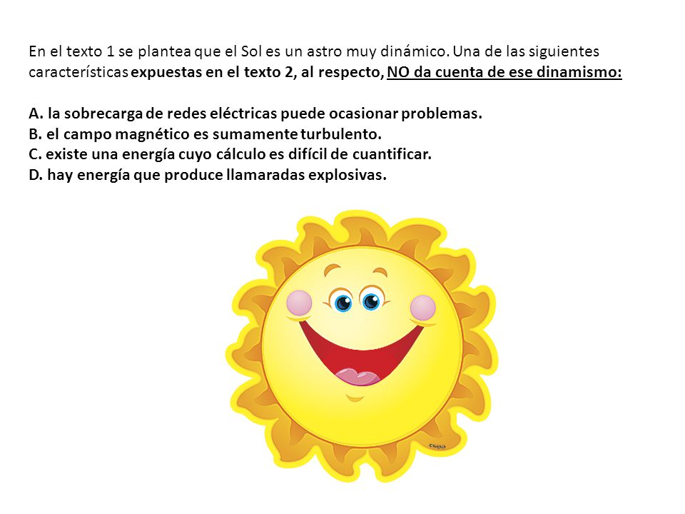 En el texto 1 se plantea que el Sol es un astro muy dinámico