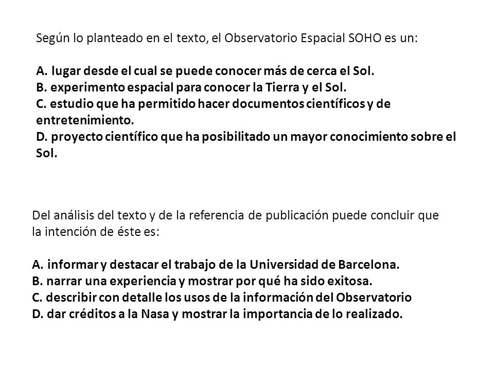 Según lo planteado en el texto, el Observatorio Espacial SOHO es un: