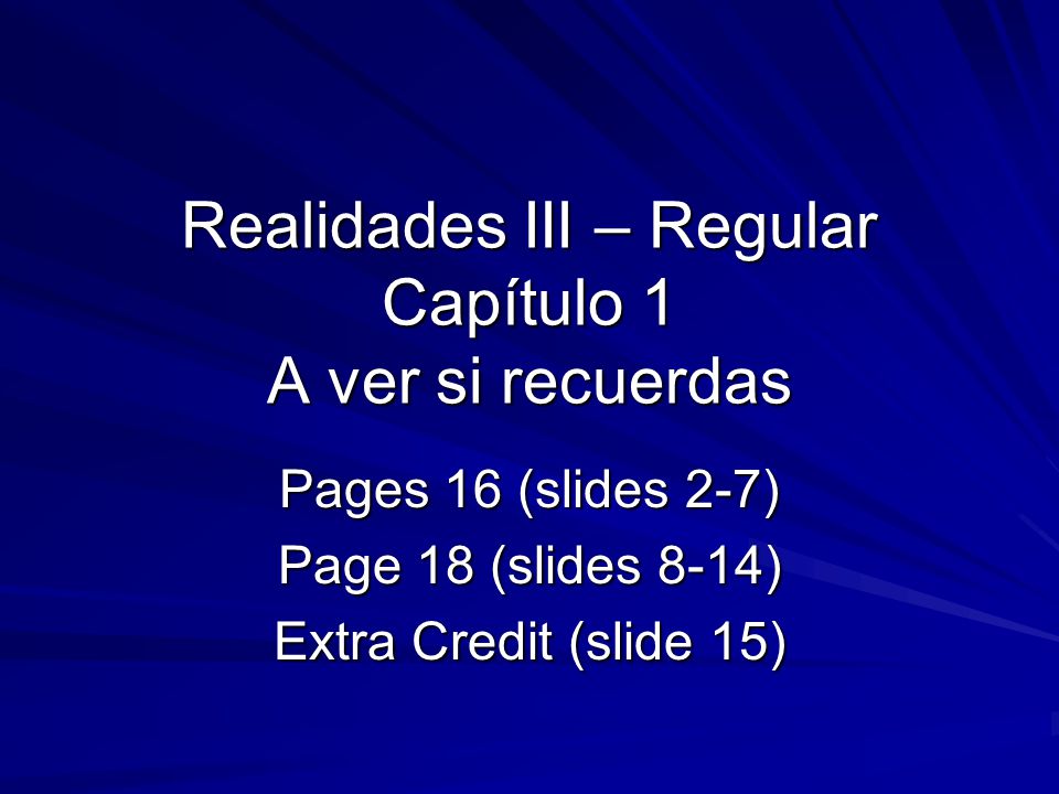 Realidades III – Regular Capítulo 1 A ver si recuerdas
