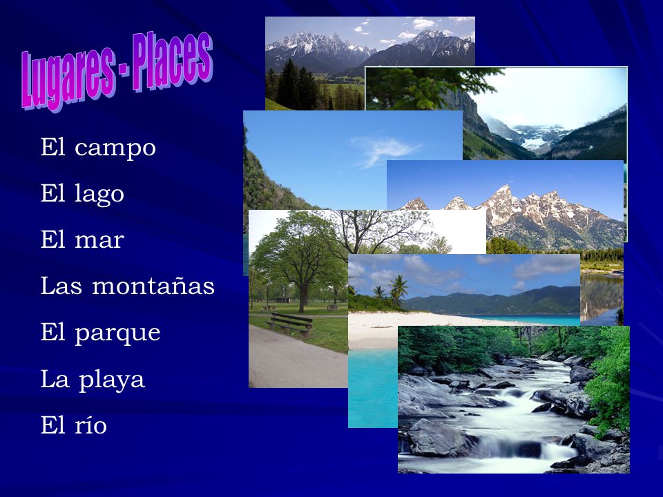 Lugares - Places El campo El lago El mar Las montañas El parque