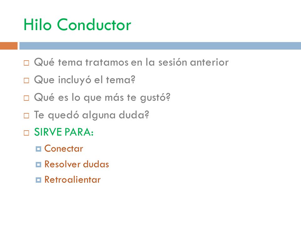 Hilo Conductor Qué tema tratamos en la sesión anterior