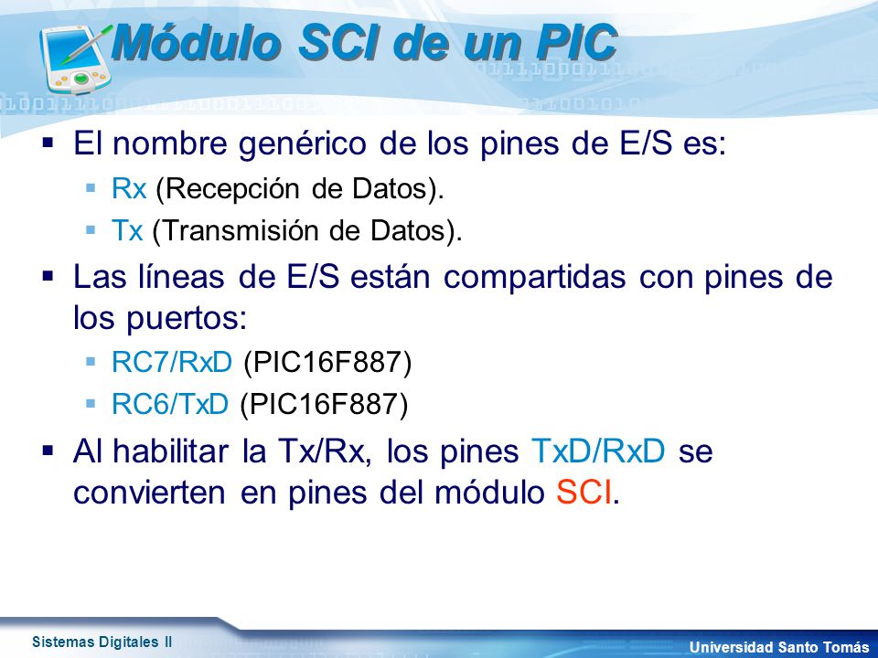 Módulo SCI de un PIC El nombre genérico de los pines de E/S es: