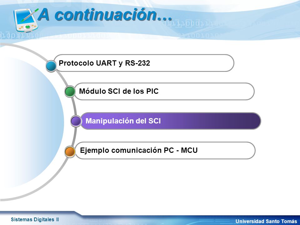 A continuación… Protocolo UART y RS-232 Módulo SCI de los PIC