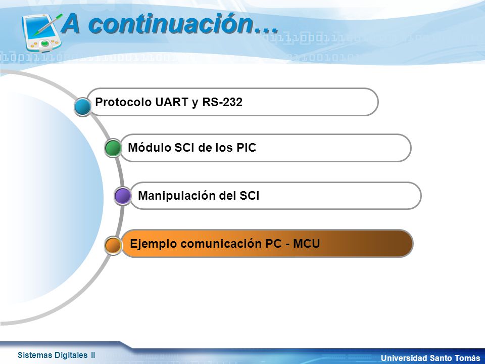 A continuación… Protocolo UART y RS-232 Módulo SCI de los PIC