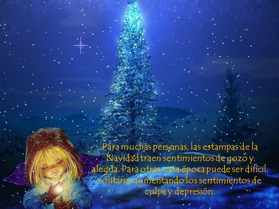 Para muchas personas, las estampas de la Navidad traen sentimientos de gozo y alegría.