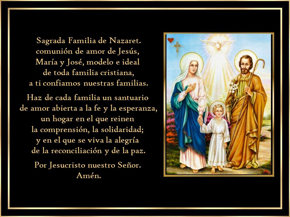 Sagrada Familia de Nazaret. comunión de amor de Jesús,