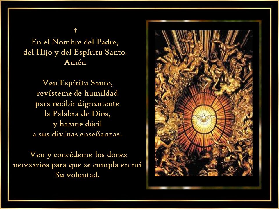 † En el Nombre del Padre, del Hijo y del Espíritu Santo. Amén