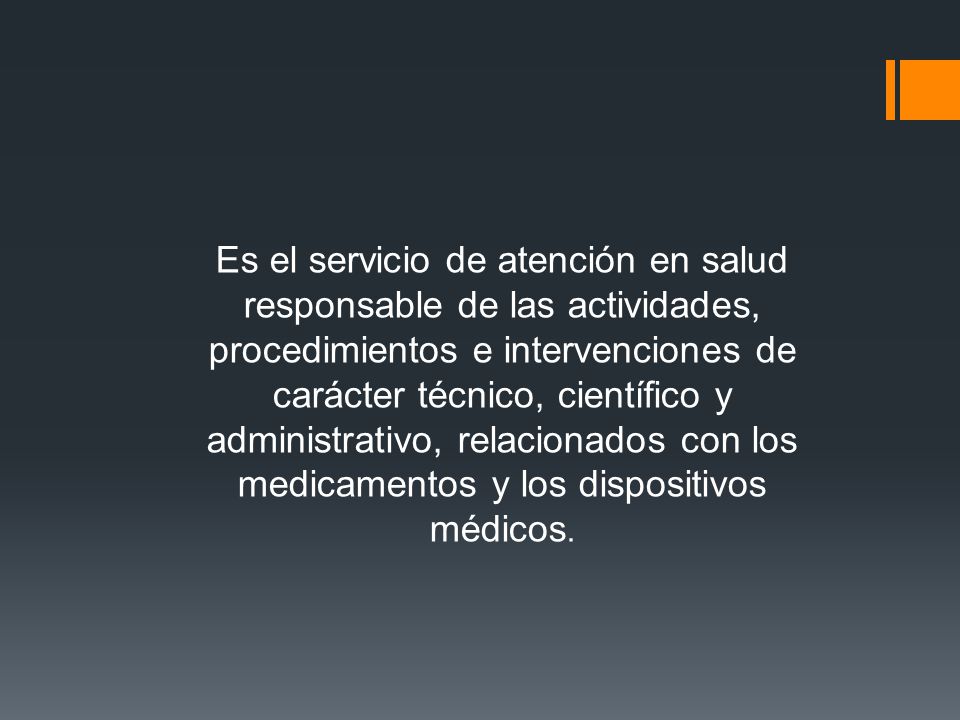 Es el servicio de atención en salud responsable de las actividades, procedimientos e intervenciones de carácter técnico, científico y